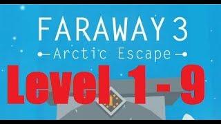 Faraway 3: Arctic Escape - Level 1 - 9  Walkthrough