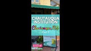Chautauqua Institution  - Part 1