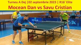 Mocean Dan vs Savu Cristian |R16 Elite |Dej 02 septembrie 2023