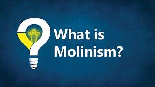 What is Molinism?