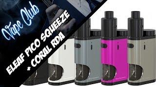 Pico Squeeze + Coral RDA (from eleafworld.com) Новинки от компании Eleaf.