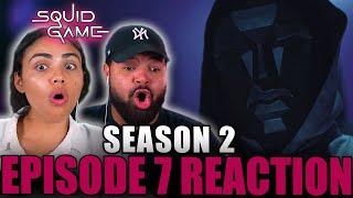 NO WAY THIS ENDS LIKE THIS! | Squid Game Season 2 Episode 7 Reaction