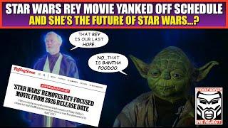 Star Wars Rey Movie YANKED From Release Schedule | Is Rey Still the Future of Star Wars or Not?