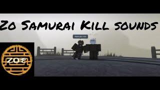 Zo Samurai Custom Kill sound's