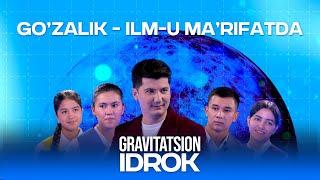 GO’ZALIK - ILM-U MA’RIFATDA// GRAVITATSION IDROK// INTELEKTUAL SHOU