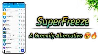 Super Freeze - Best way to Improve Battery Backup & Performance | Greenify Alternative 