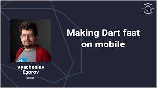 Making Dart fast on mobile (DartConf 2018)