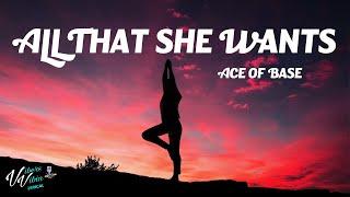 Ace of Base - All That She Wants (Lyrics)