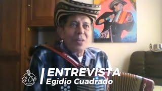 INOLVIDABLE ENTREVISTA CON EGIDIO CUADRADO