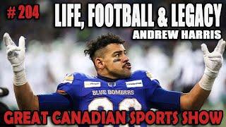 CFL Legend | The Andrew Harris Story | Ep 204 | Great Canadian Sports Show