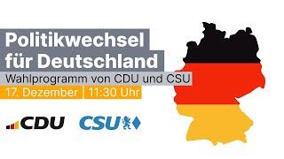 Politikwechsel für Deutschland – Wahlprogramm der CDU und CSU | Pressekonferenz