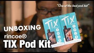 UNBOXING TIX POD KIT BY RINCOE