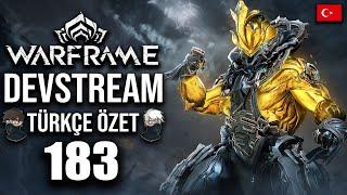 WARFRAME YENİLİKLERİ - WARFRAME DEVSTREAM BÖLÜM 183 TÜRKÇE ÖZET