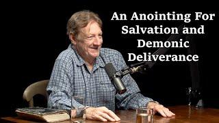 An Anointing For Salvation and Demonic Deliverance - John Bucciarelli