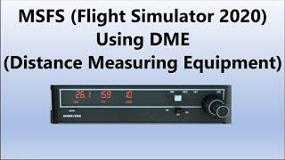 Using DME in MSFS.  (Alpha Hotel Flight Simulator Training Quick Look)