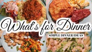 WHAT'S FOR DINNER / SIMPLE DINNER IDEAS