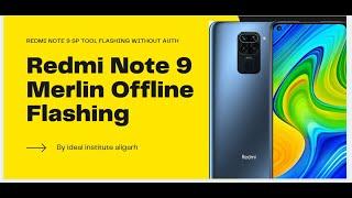 Redmi Note 9 Merlin offline flashing , Redmi note 9 flash tool firmware