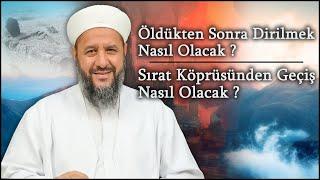 Akaid Dersleri 6. Bölüm | Öldükten Sonra Dirilmek Nasıl Olacak? - Cennet ve Cehennem - Sırat Köprüsü