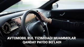 Avtomobil rul tizimidagi muammolar qanday paydo bo’ladi?