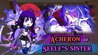 Honkai Star Rail React to Acheron as Seele's Sister || HSR || Gacha Reaction