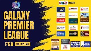 ALL KERALA GALAXY PREMIER LEAGUE - Season 1 || DAY 03 || PART 02