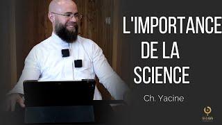 L'IMPORTANCE DE LA SCIENCE - Ch. Yacine