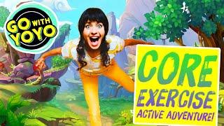 KIDS CORE WORKOUT! Exercise Adventure!   Go with YoYo