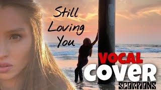 Still Loving You VOCAL COVER!