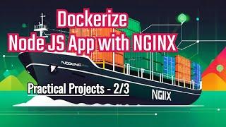 Master Dockerizing Node JS & Nginx in just 12 minutes