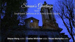 Merry Christmas from Southbank Sinfonia at St John's Smith Square