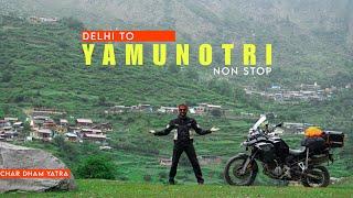 DELHI TO YAMUNOTRI DHAM NON STOP RIDE | CHAR DHAM YATRA BEGINS | KEDARNATH | BADRINATH | GANGOTRI |