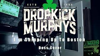 Dropkick Murphys- I´m Shipping Up To Boston (Bass Cover w/Tabs & Lyrics)