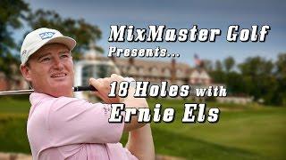 Ernie Els - 18h PGA Championship  - Mixmaster Golf