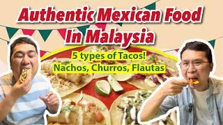 Street Food of Mexico  BEST Tacos by Mexican Chef in Kuala Lumpur Malaysia