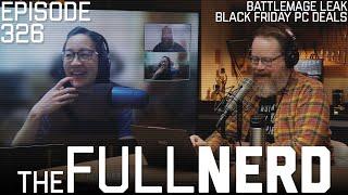 Battlemage Leak, Black Friday PC Deals & More | The Full Nerd ep. 326