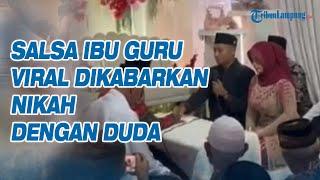 Salsa Ibu Guru Jember Tenar Gegara Video Viral Kini Dikabarkan Nikah dengan Duda