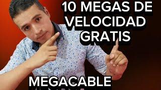 Aumenta tu velocidad de Internet en MEGACABLE: Cómo obtener 10 Megas extra GRATIS