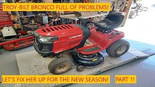 Troy-Bilt Bronco Riding Mower | Full Of Problems! Let's Fix It Up! Part 1 of 2