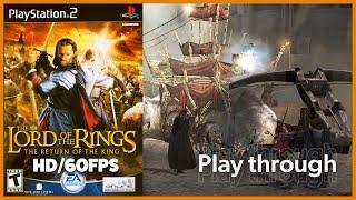 The Lord of the Rings: Return of the King | Walkthrough Playthrough Full Game | No Commentary | HD