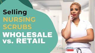 Nursing Scrubs Business: Wholesale vs Retail