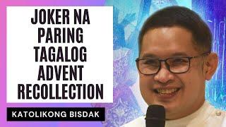 JOKER NA PARING TAGALOG ADVENT RECOLLECTION