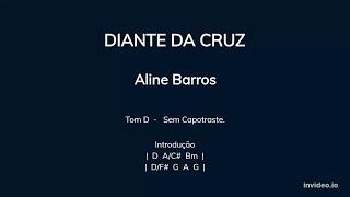 DIANTE DA CRUZ, Aline Barros - Cifra e Letra (Sem Capotraste)