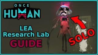 Learn to SOLO Research Lab LEA with this guide! (Season Goal) | Once Human | Season 1 | Phase 4,5,6