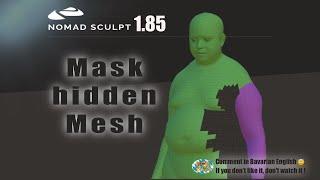 Nomad Sculpt - Mask hidden mesh - Tutorial (V1.85 - 29.3.2024)