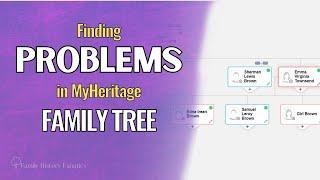 What ERRORS Are Hiding in Your MyHeritage Family Tree?