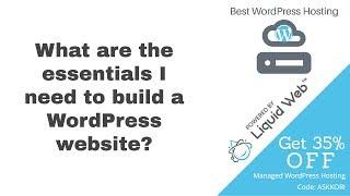 What Are the Essentials Needed to Build a WordPress Website?