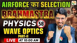 Wave Optics -2 | Physics for Airforce X Group, Navy | Airforce Physics | Airforce 2024