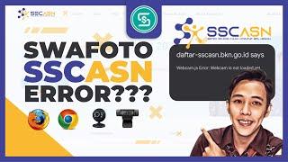 SingKepri | How to resolve Webcam Error in SSCASN (Webcam.js Error)