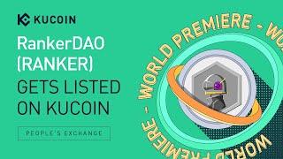 RankerDAO (RANKER) Gets Listed on KuCoin! World Premiere