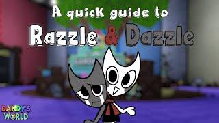 A Quick Guide To Razzle & Dazzle - Dandy's World